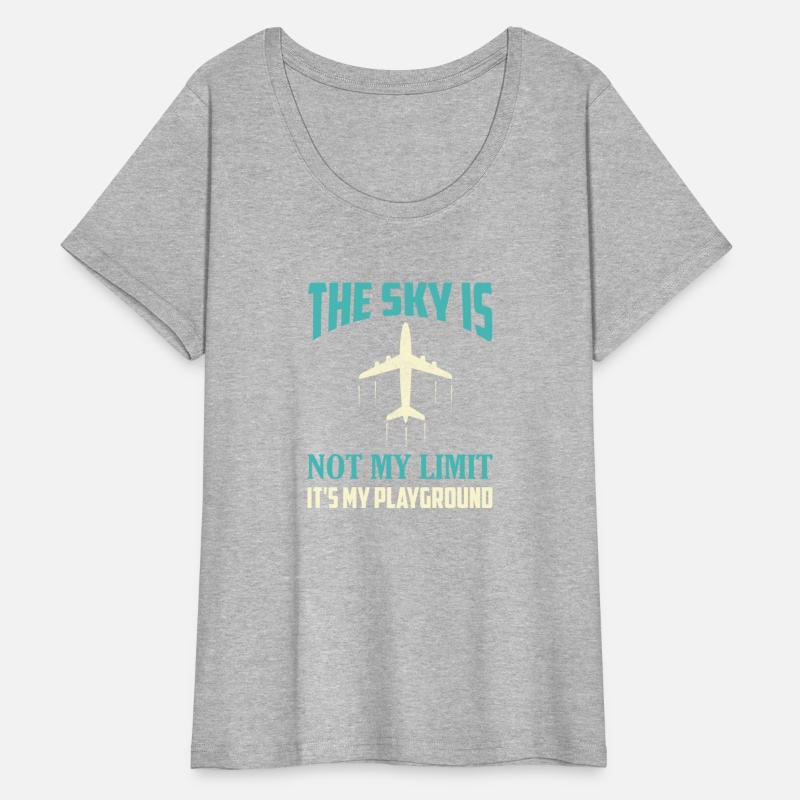 The Sky Is Not My Limit It's My Playground Pilot A
