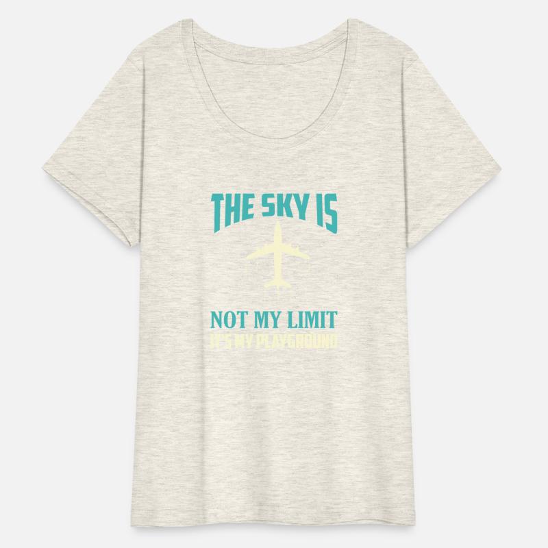 The Sky Is Not My Limit It's My Playground Pilot A