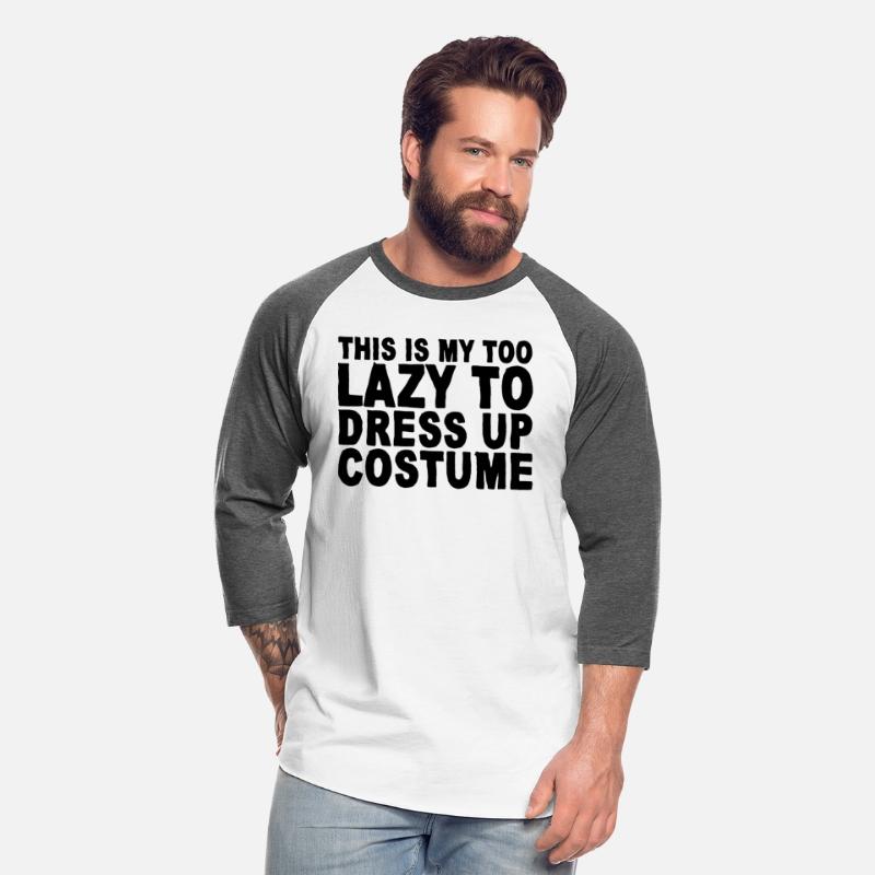 This Is My Too Lazy To Dress Up Costume