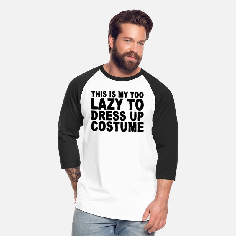 This Is My Too Lazy To Dress Up Costume