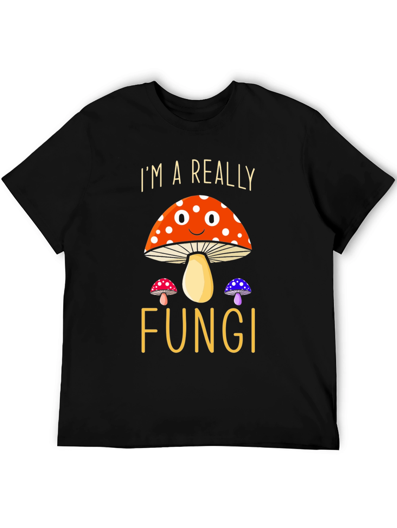 Funny Mushroom Graphic T-Shirt Im A Really Fungi