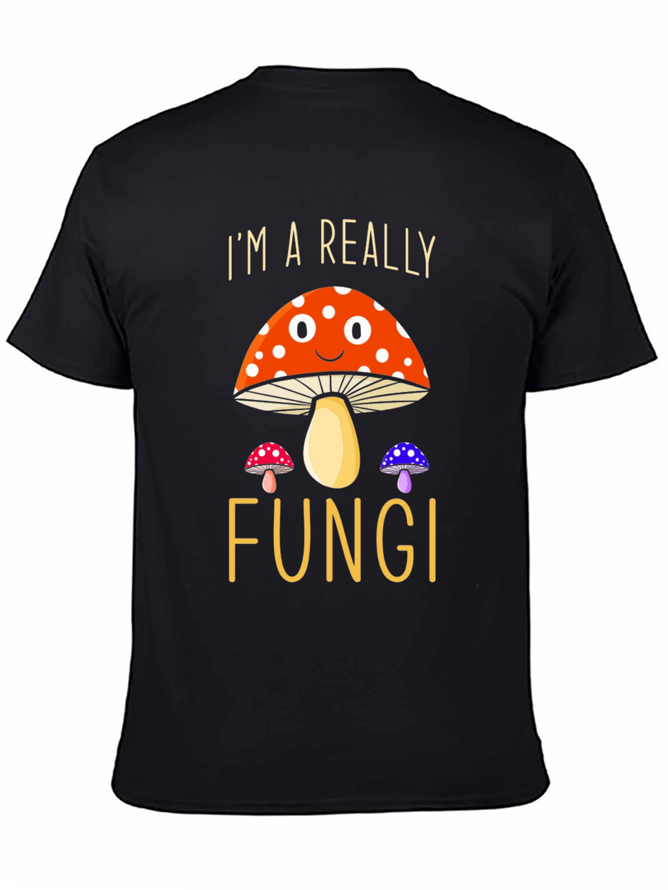 Funny Mushroom Graphic T-Shirt Im A Really Fungi