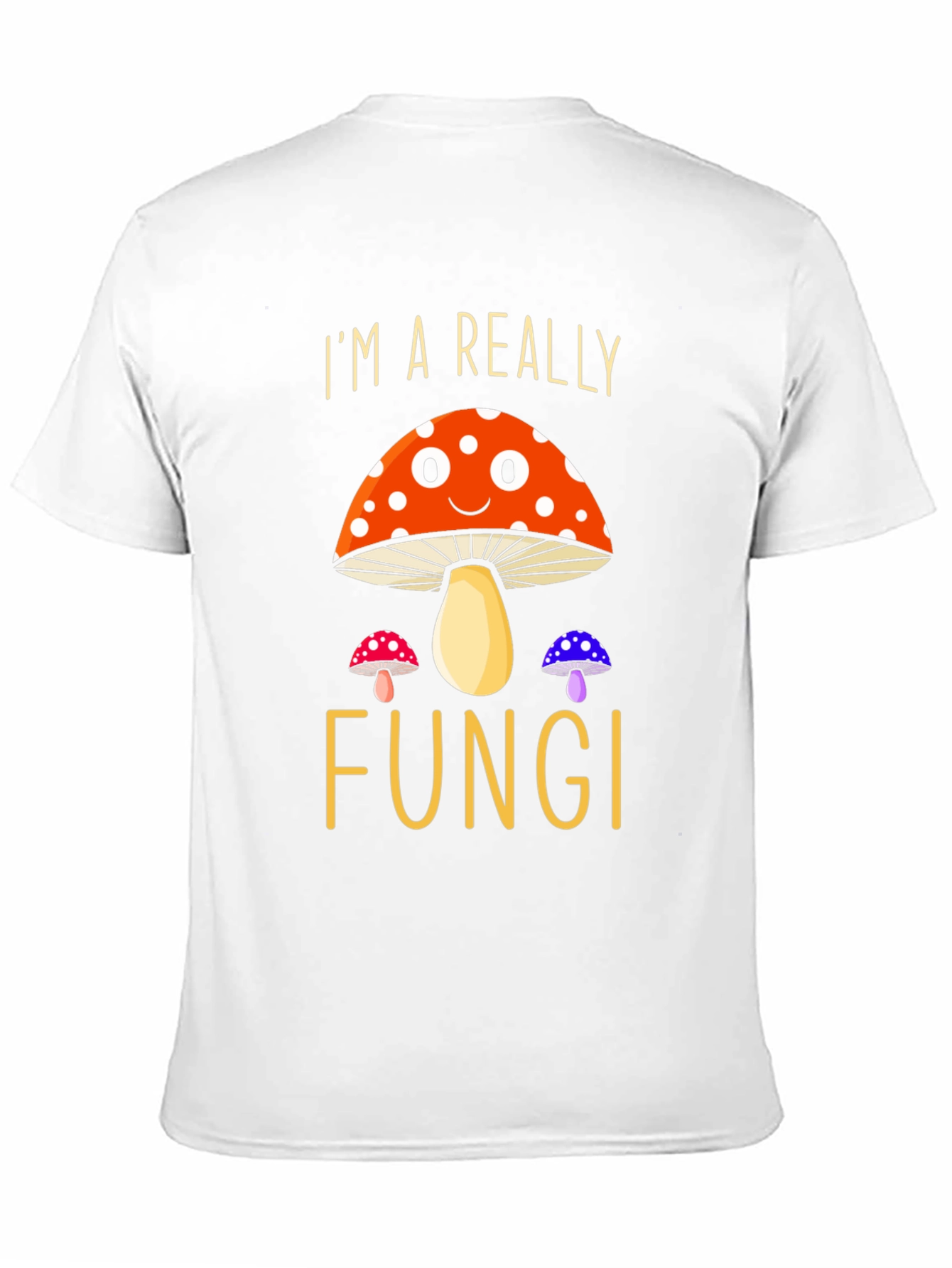 Funny Mushroom Graphic T-Shirt Im A Really Fungi