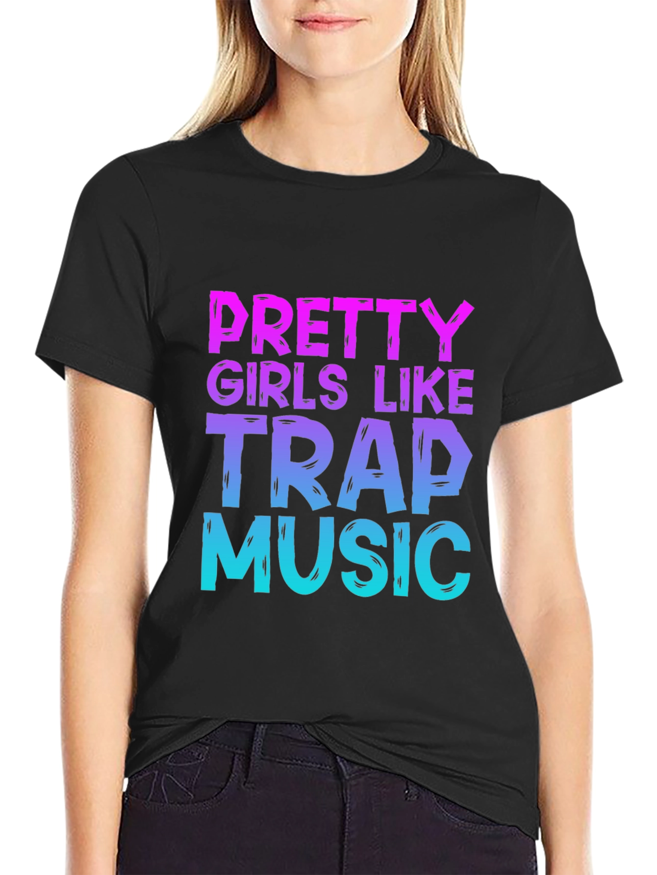 Pretty Girls Like Trap Music Graphic T-Shirt