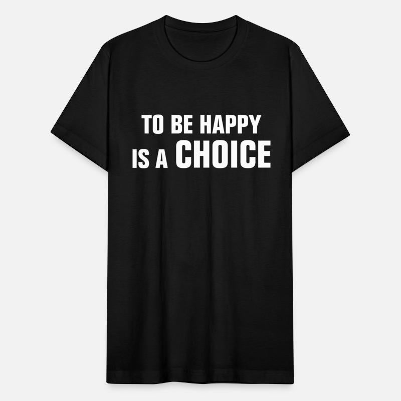 TO BE HAPPY IS A CHOICE MOTIVATION INSPIRATION