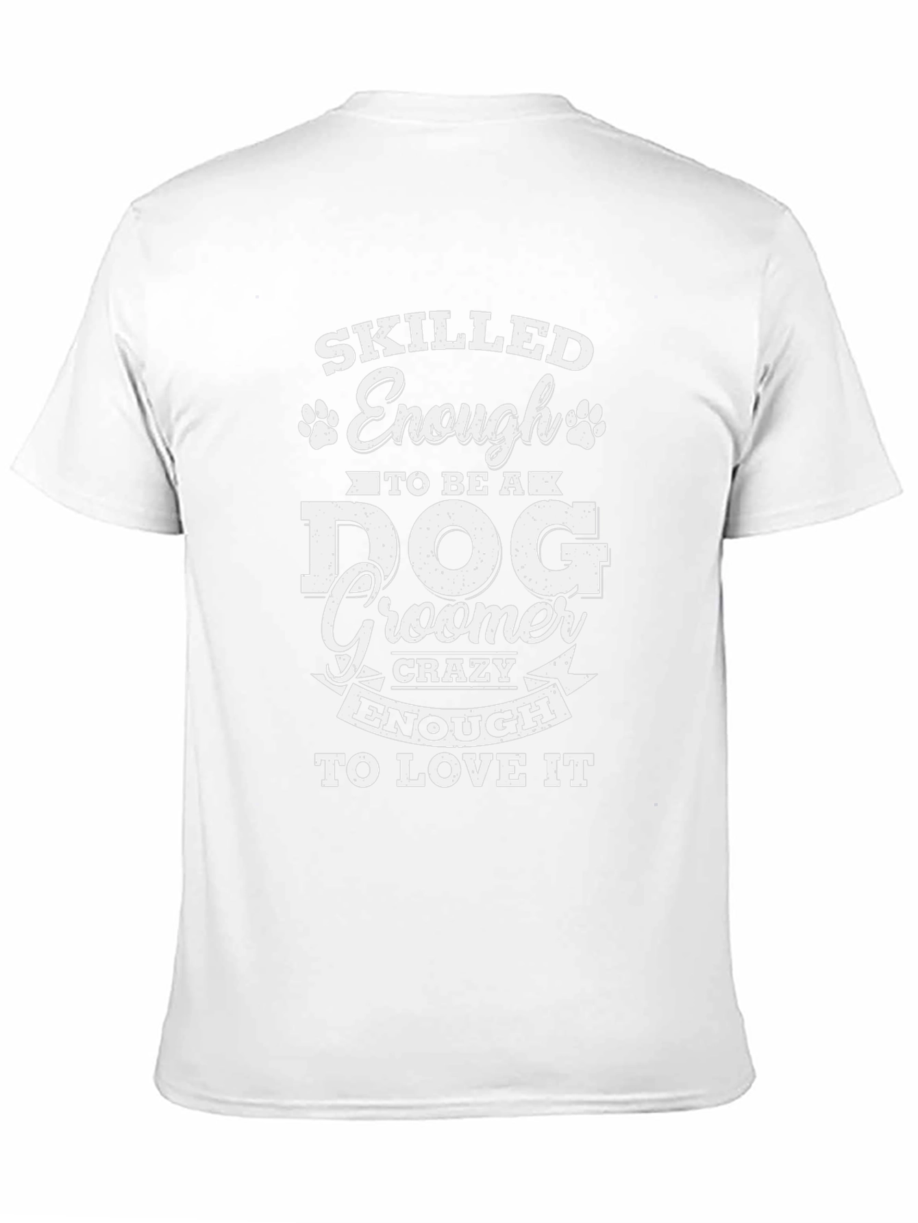 Skilled Enough Dog Groomer Graphic Tee