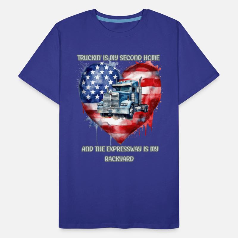 TRUCK IS MY SECOND HOME EXPRESSWAY IS MY BACKYARD