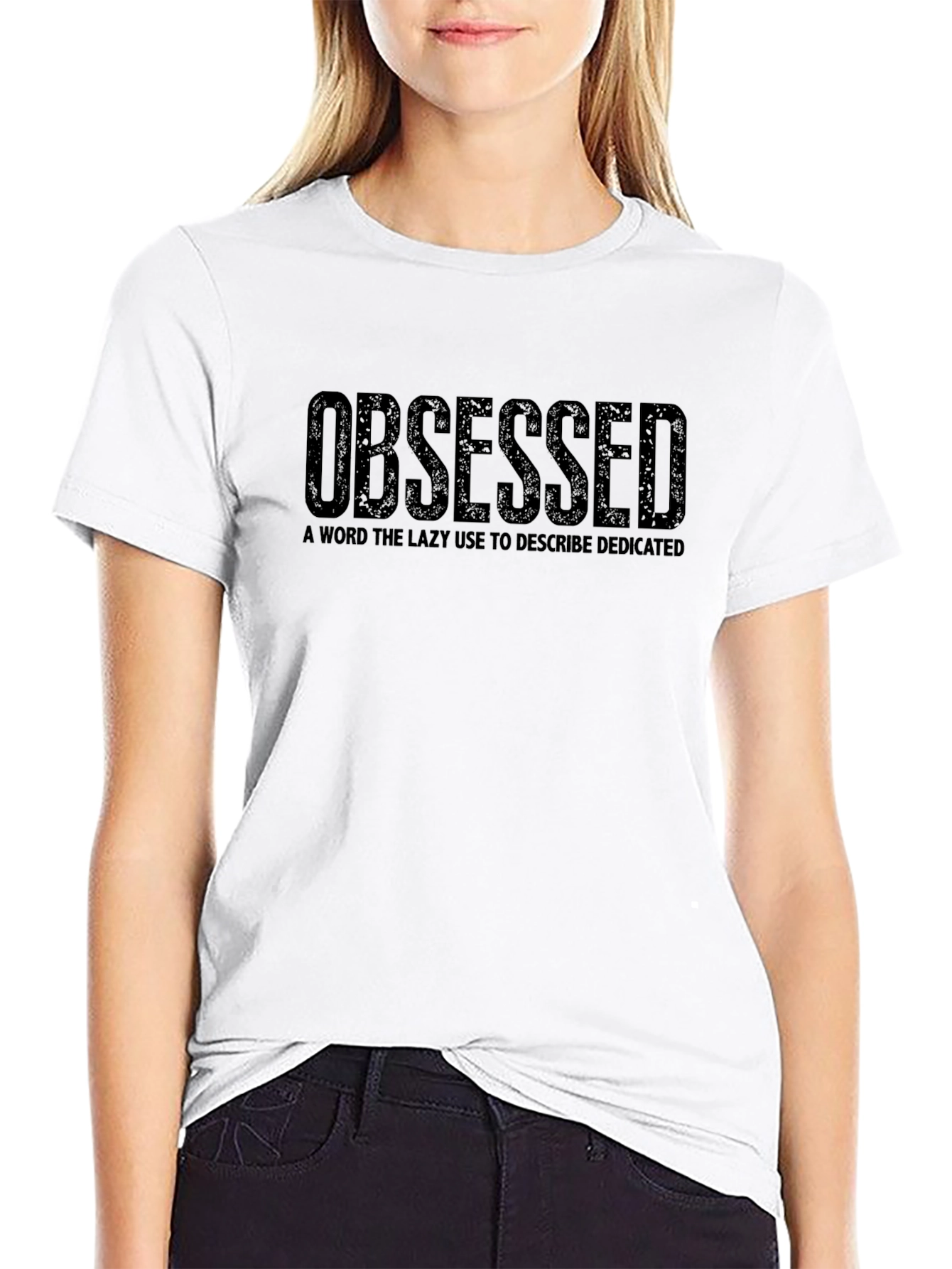 Obsessed Graphic T-Shirt - Dedicated Quote Tee