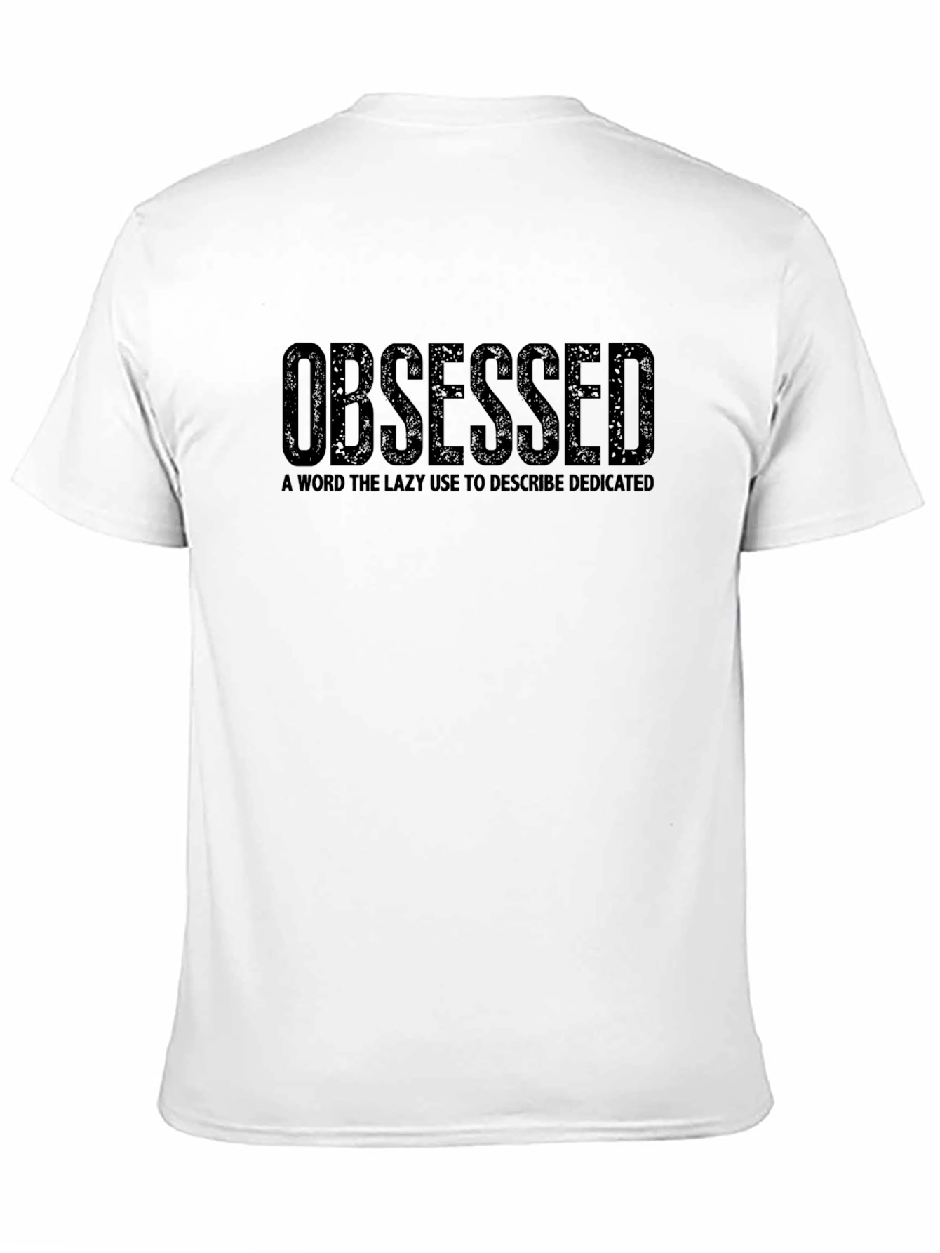 Obsessed Graphic T-Shirt - Dedicated Quote Tee