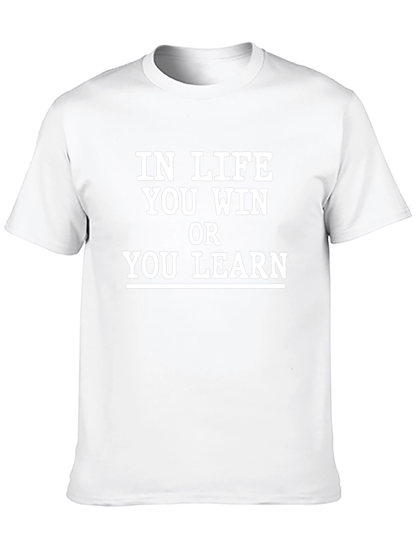 In Life You Win or Learn T-Shirt