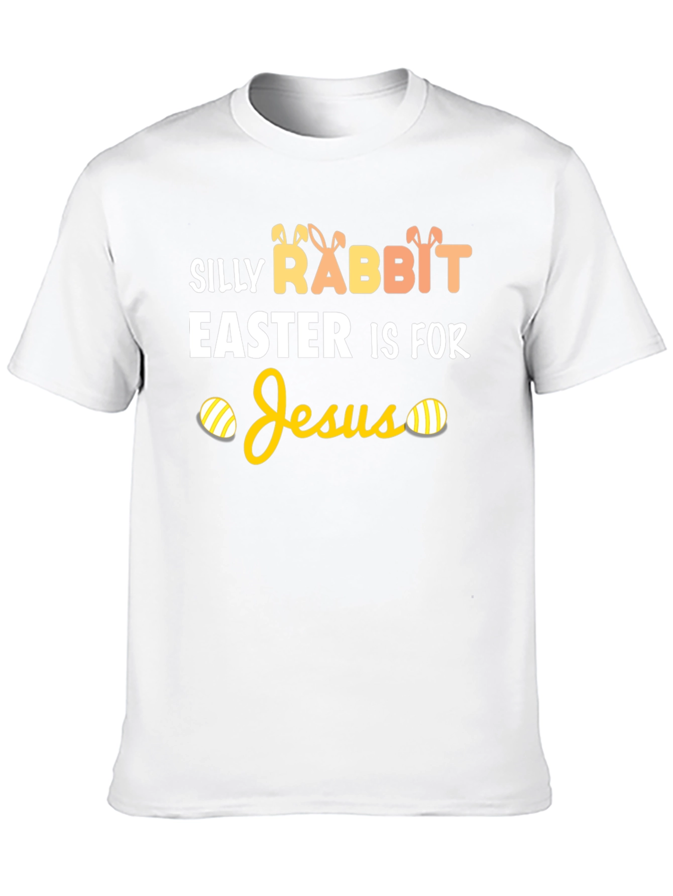 Silly Rabbit Easter Is For Jesus T-Shirt