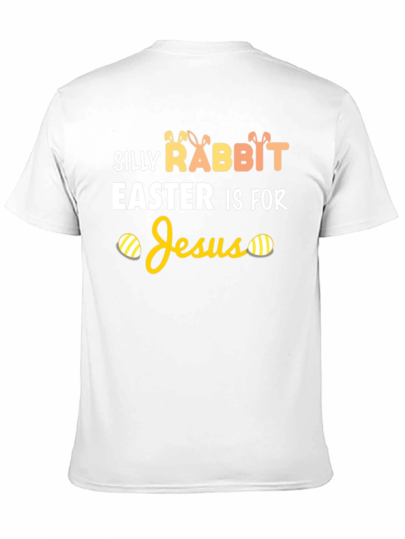 Silly Rabbit Easter Is For Jesus T-Shirt