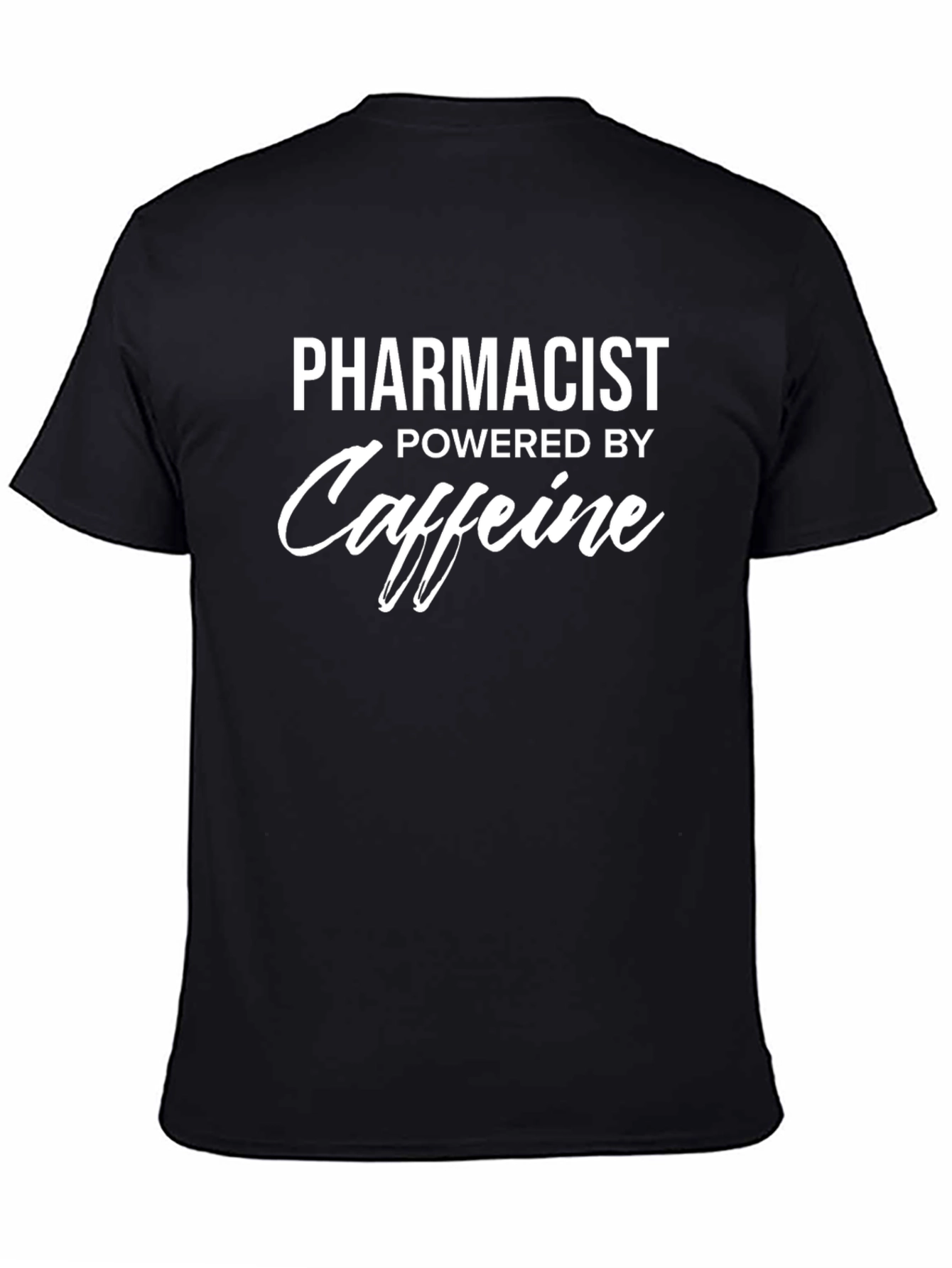 Pharmacist Powered by Caffeine Graphic Tee