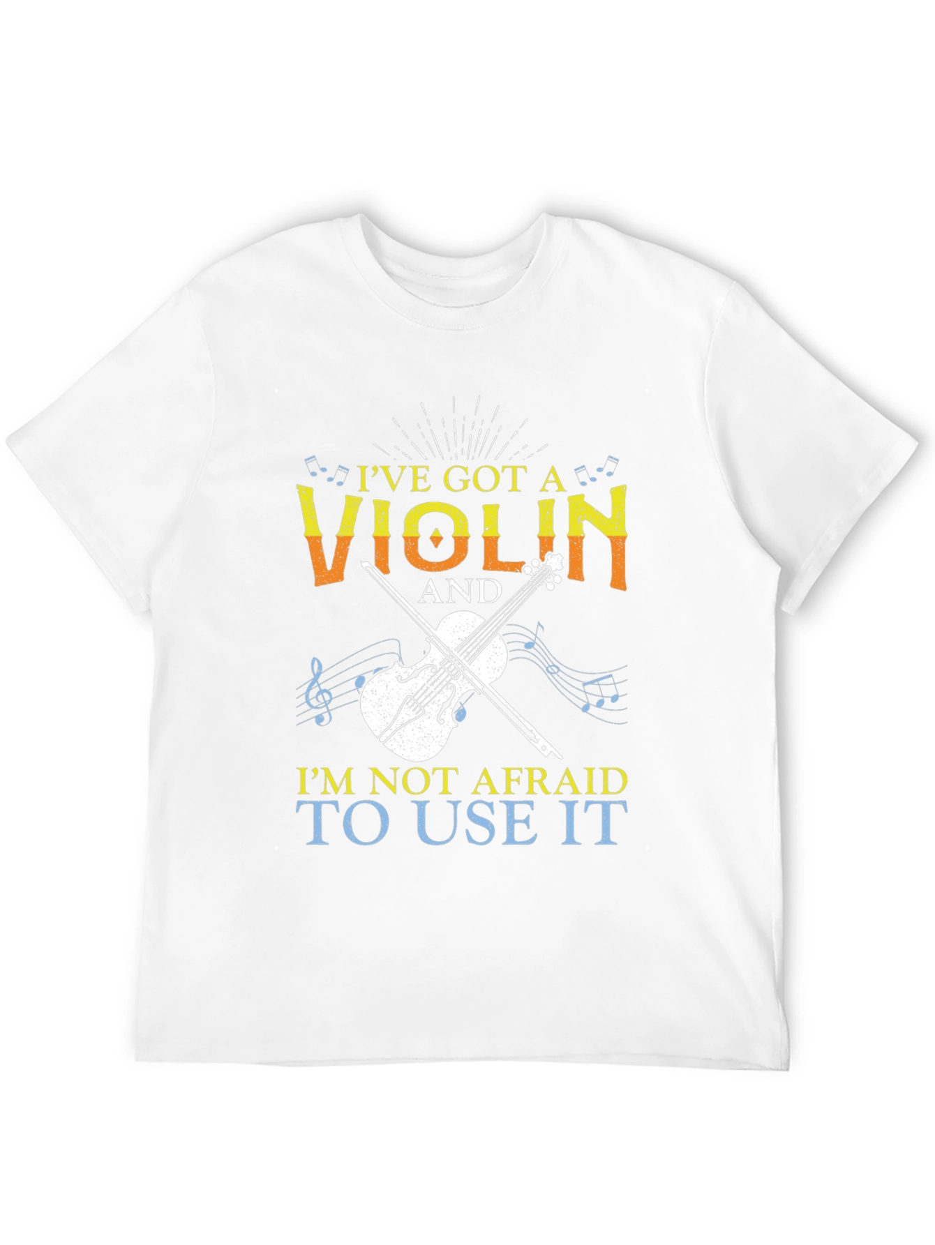 Ive Got A Violin T-Shirt Musician Tee