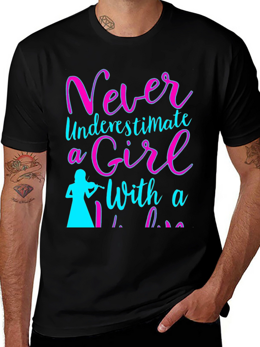 Never Underestimate a Girl with a Violin T-Shirt