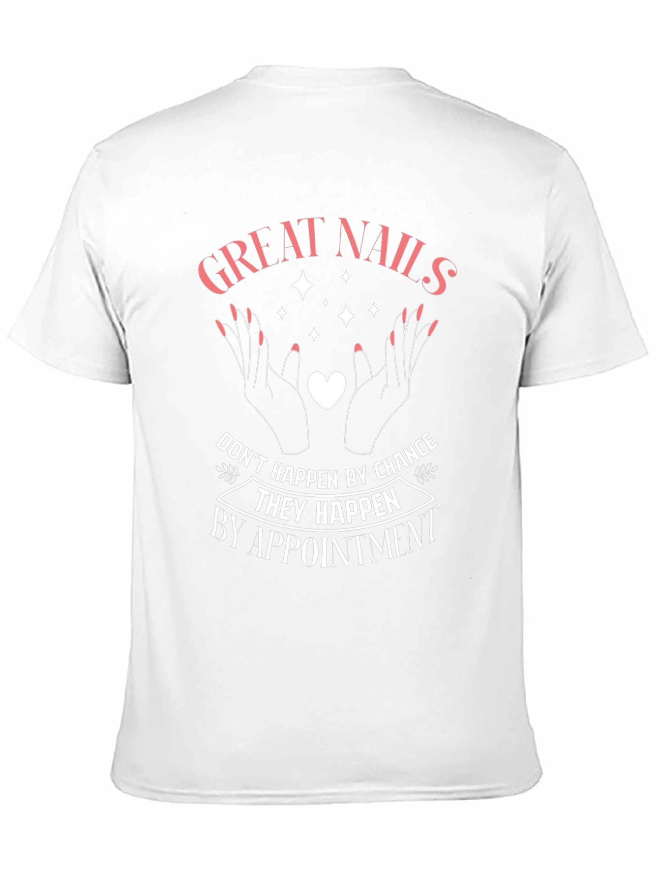 Great Nails Appointment T-Shirt