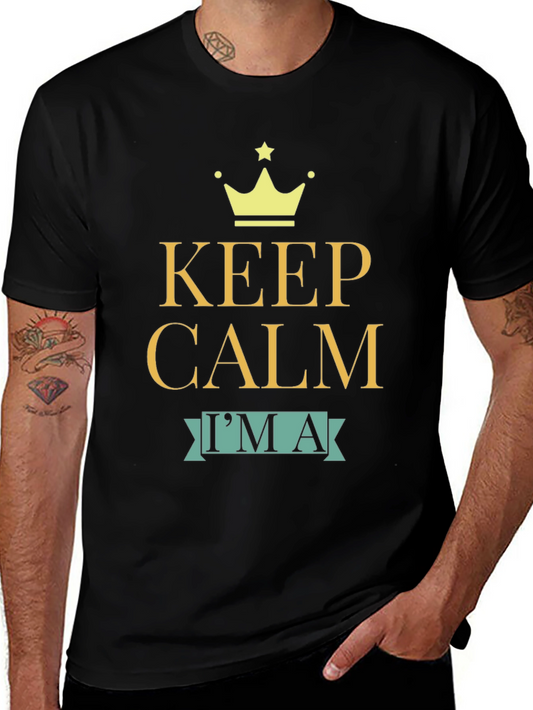 Keep Calm Im a T-Shirt - Black Cotton Tee