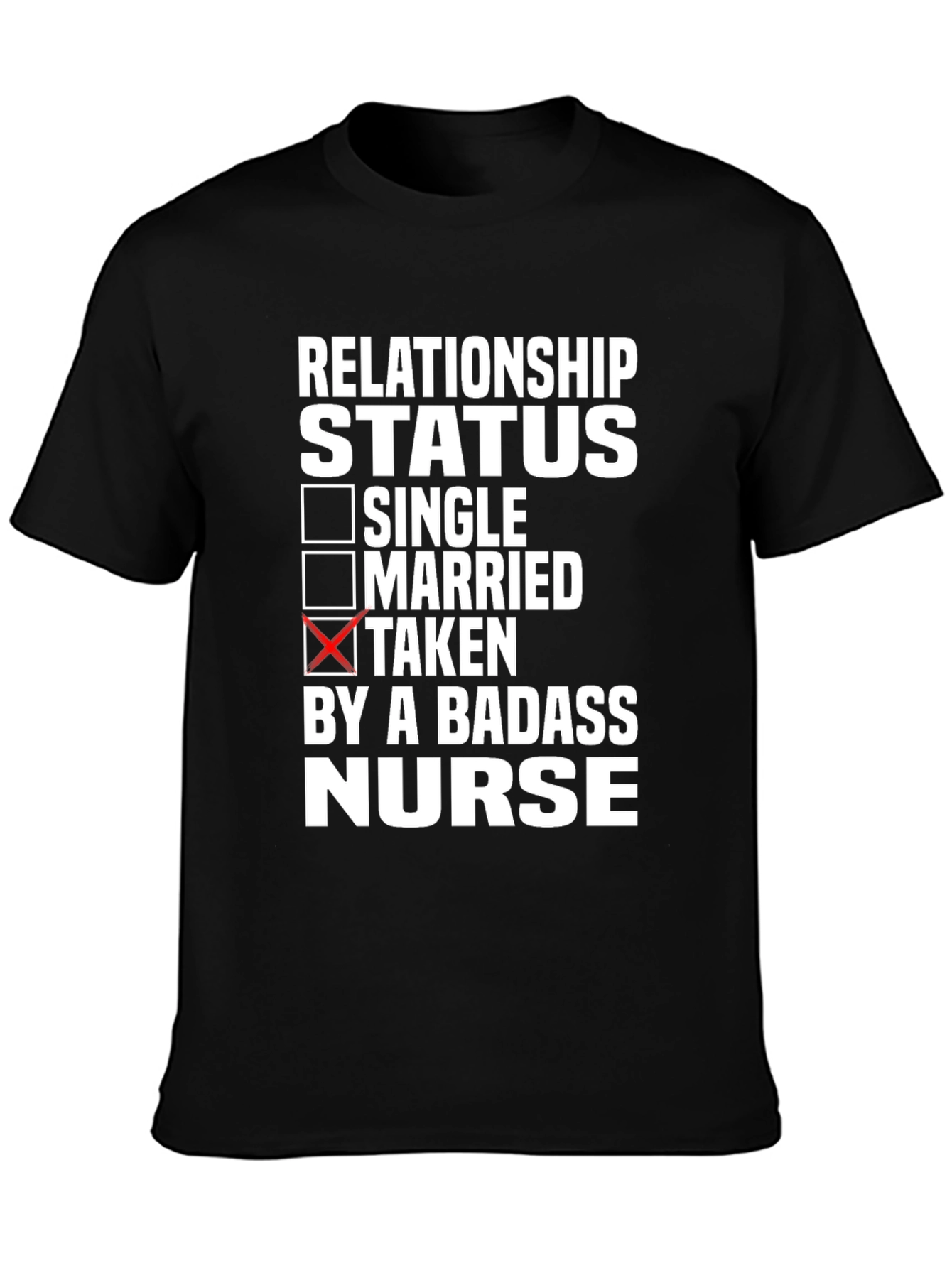 Taken By A Badass Nurse Black T-Shirt
