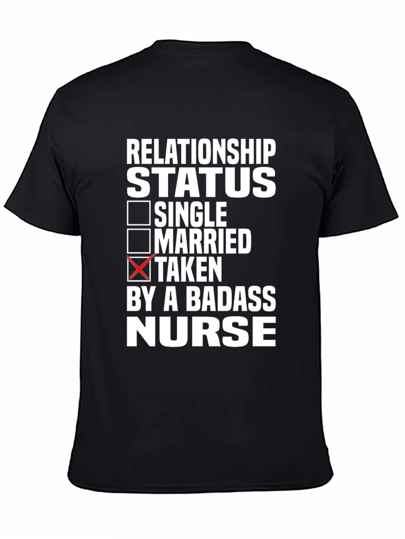 Taken By A Badass Nurse Black T-Shirt