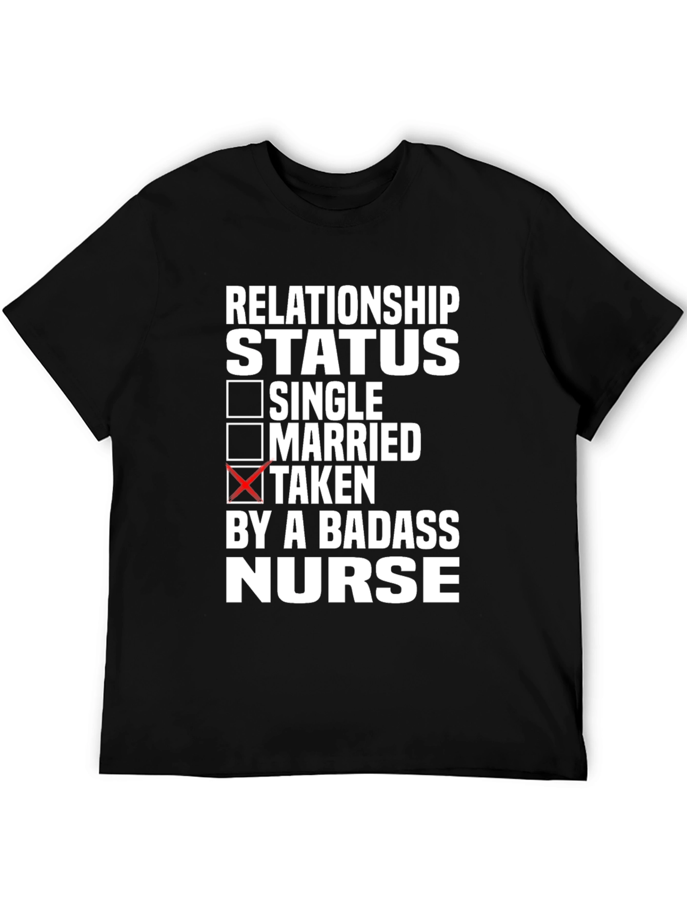 Taken By A Badass Nurse Black T-Shirt