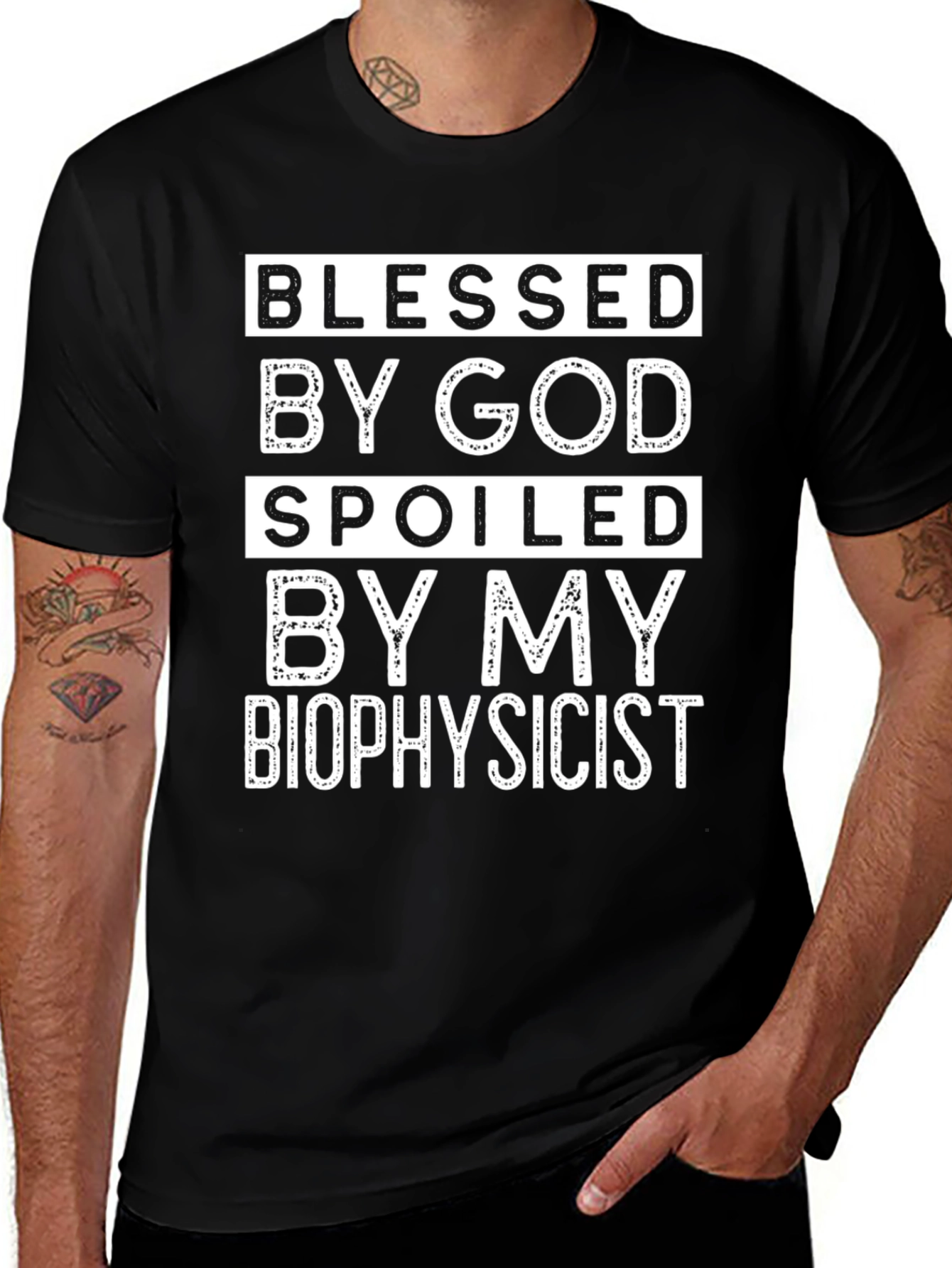 Blessed by God Spoiled by My Biophysicist T-Shirt
