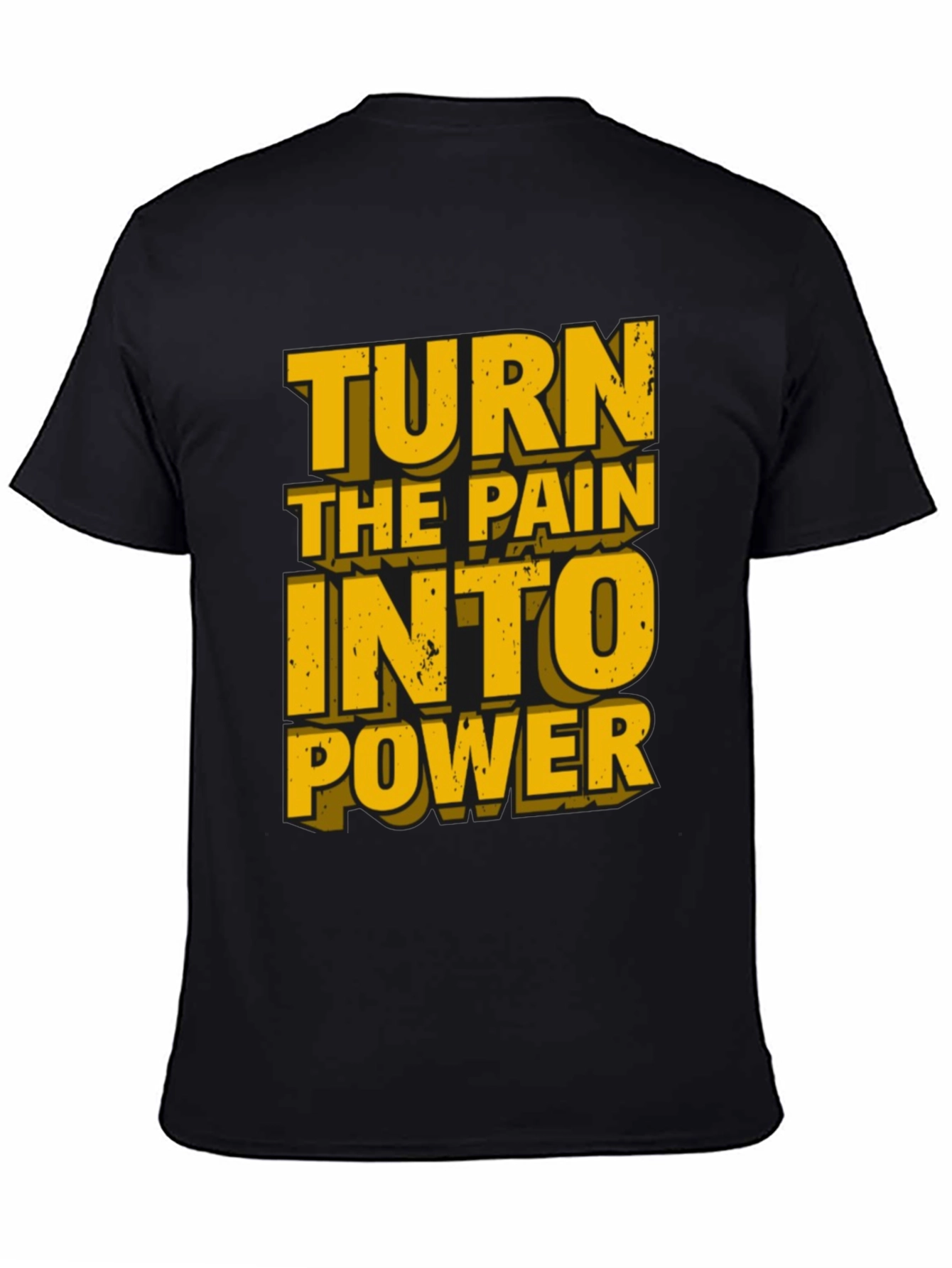 Motivational Graphic T-Shirt: Turn Pain Into Power