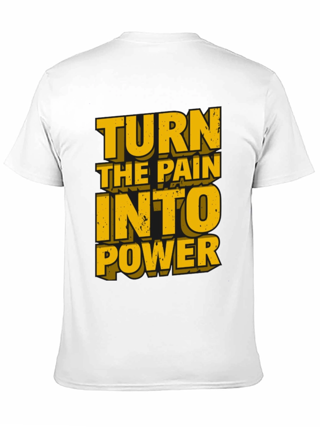 Motivational Graphic T-Shirt: Turn Pain Into Power