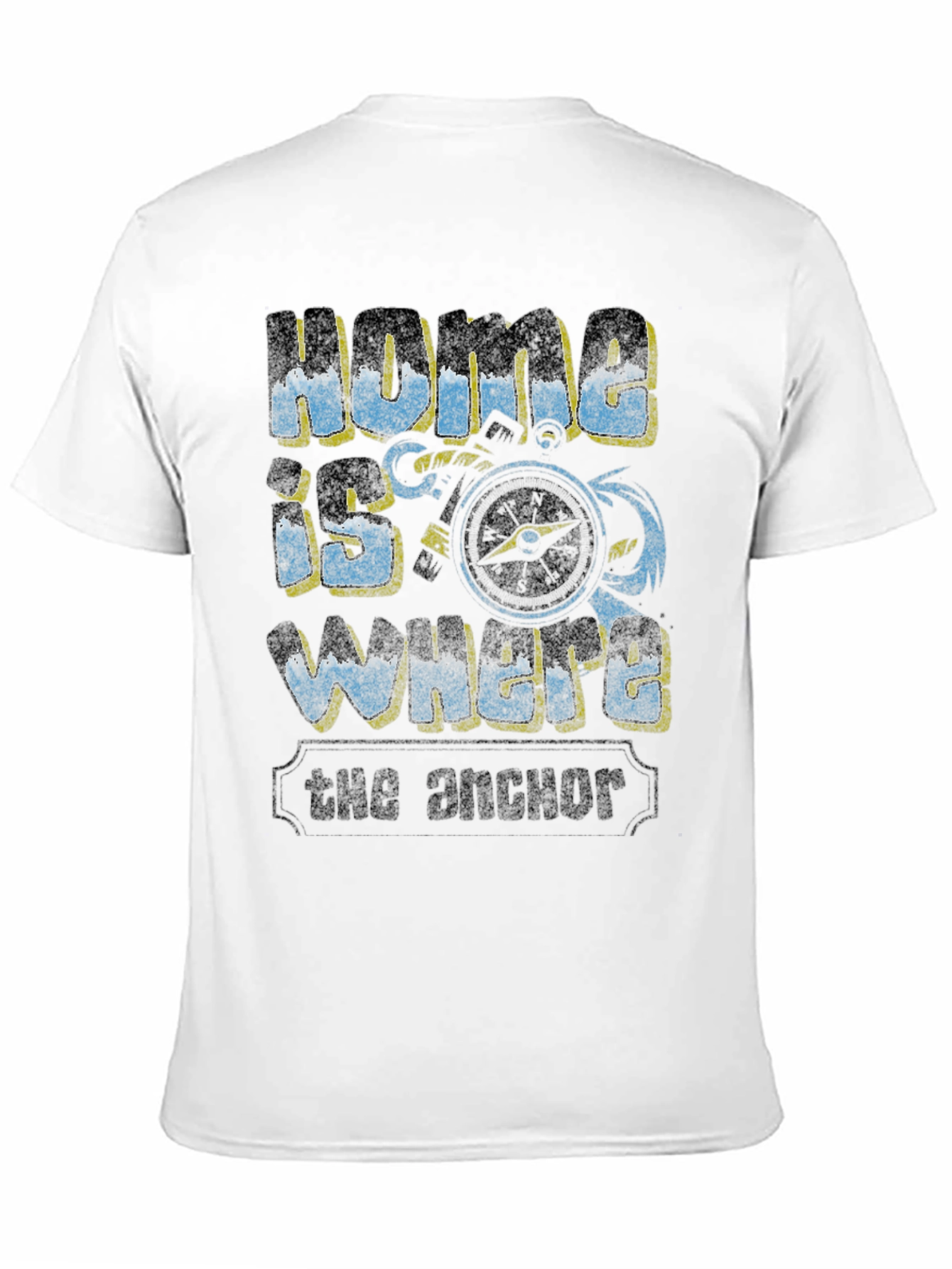 Home is Where the Anchor T-Shirt