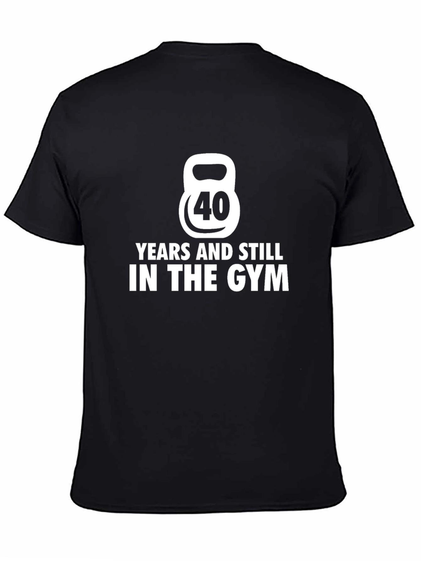 40 Years Still In The Gym Black T-Shirt