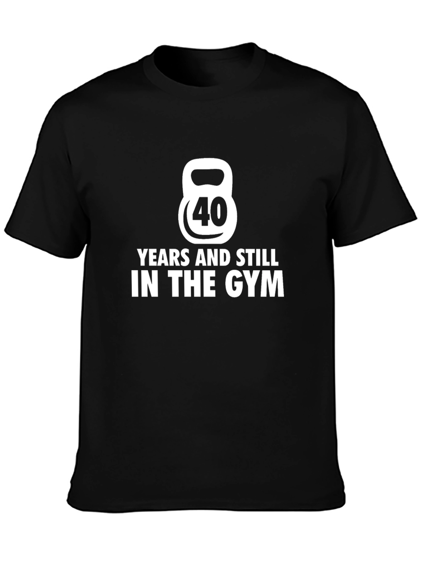 40 Years Still In The Gym Black T-Shirt