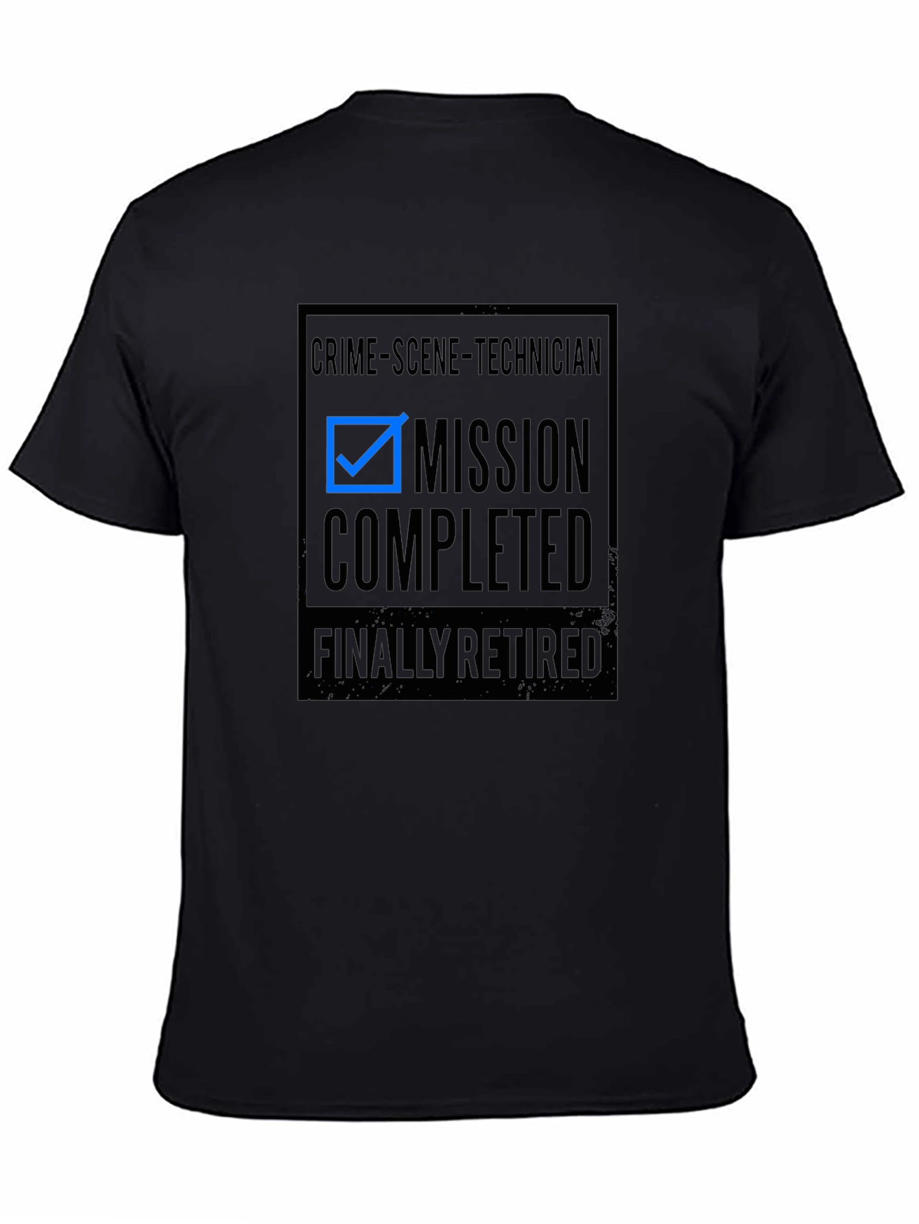 Crime Scene Technician Retirement T-Shirt - Mission Completed