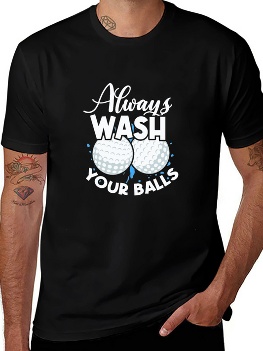 Always Wash Your Balls Graphic T-Shirt