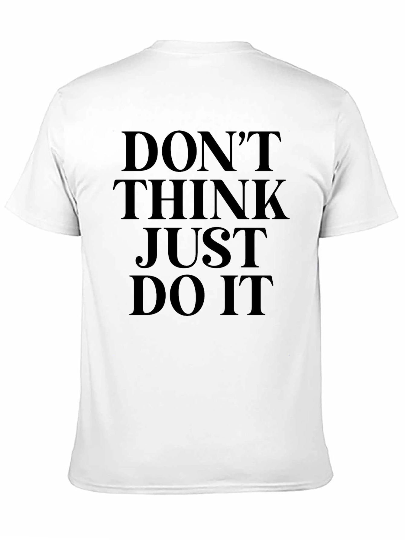Dont Think Just Do It Black T-Shirt