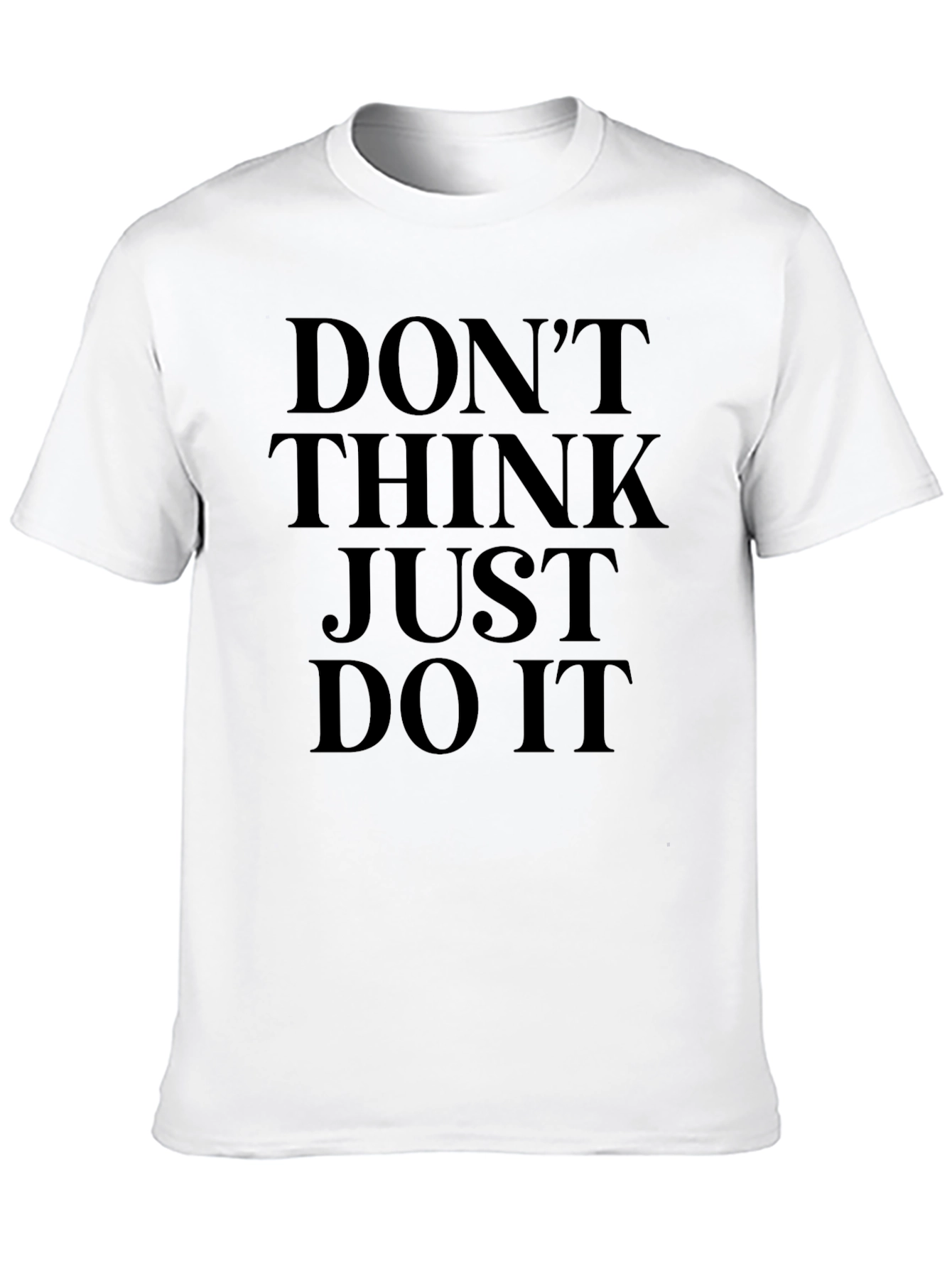 Dont Think Just Do It Black T-Shirt