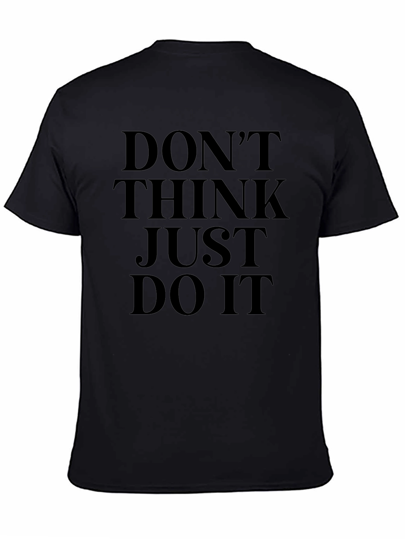 Dont Think Just Do It Black T-Shirt