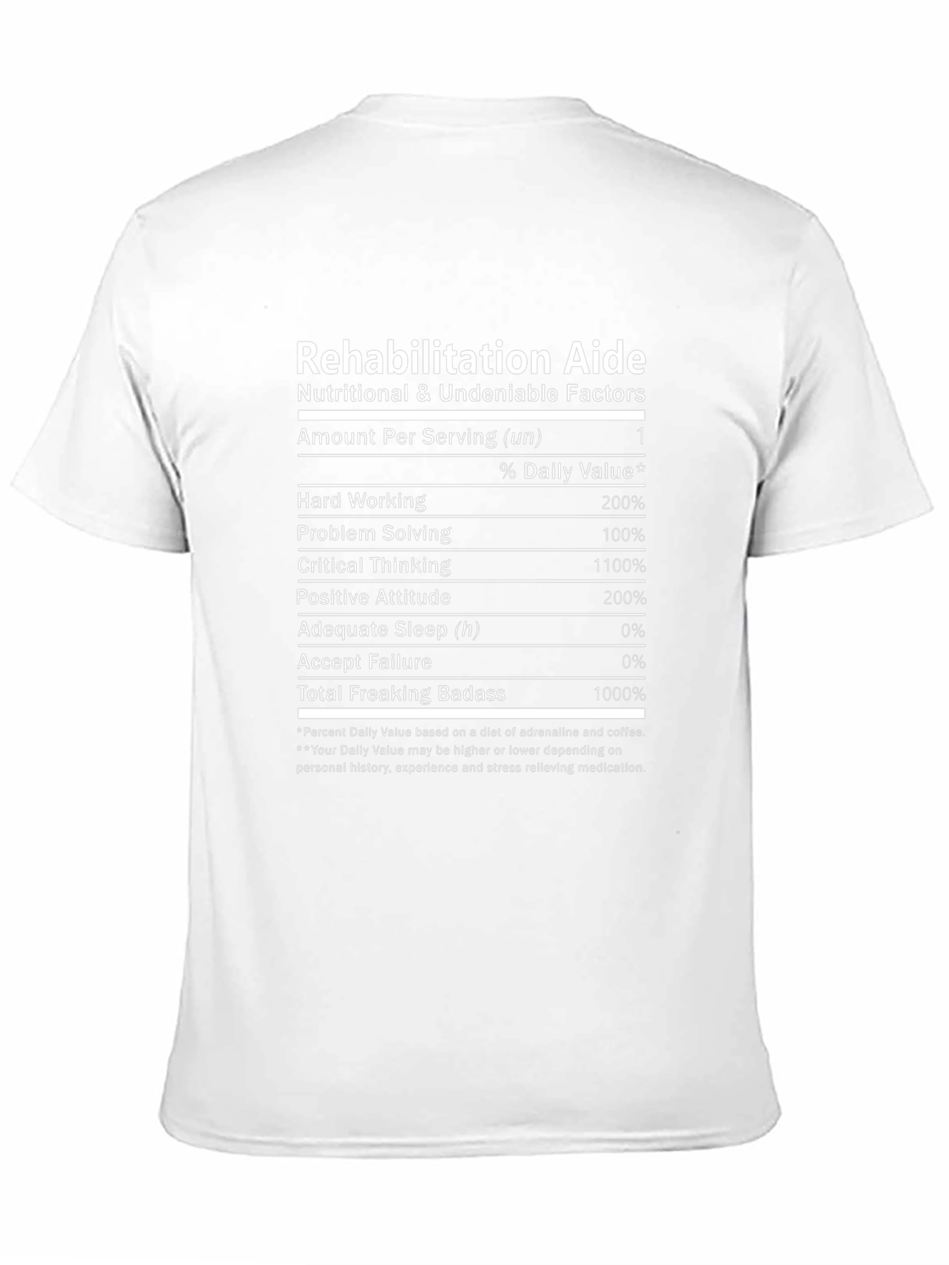 Rehabilitation Aide Nutritional Facts T-Shirt