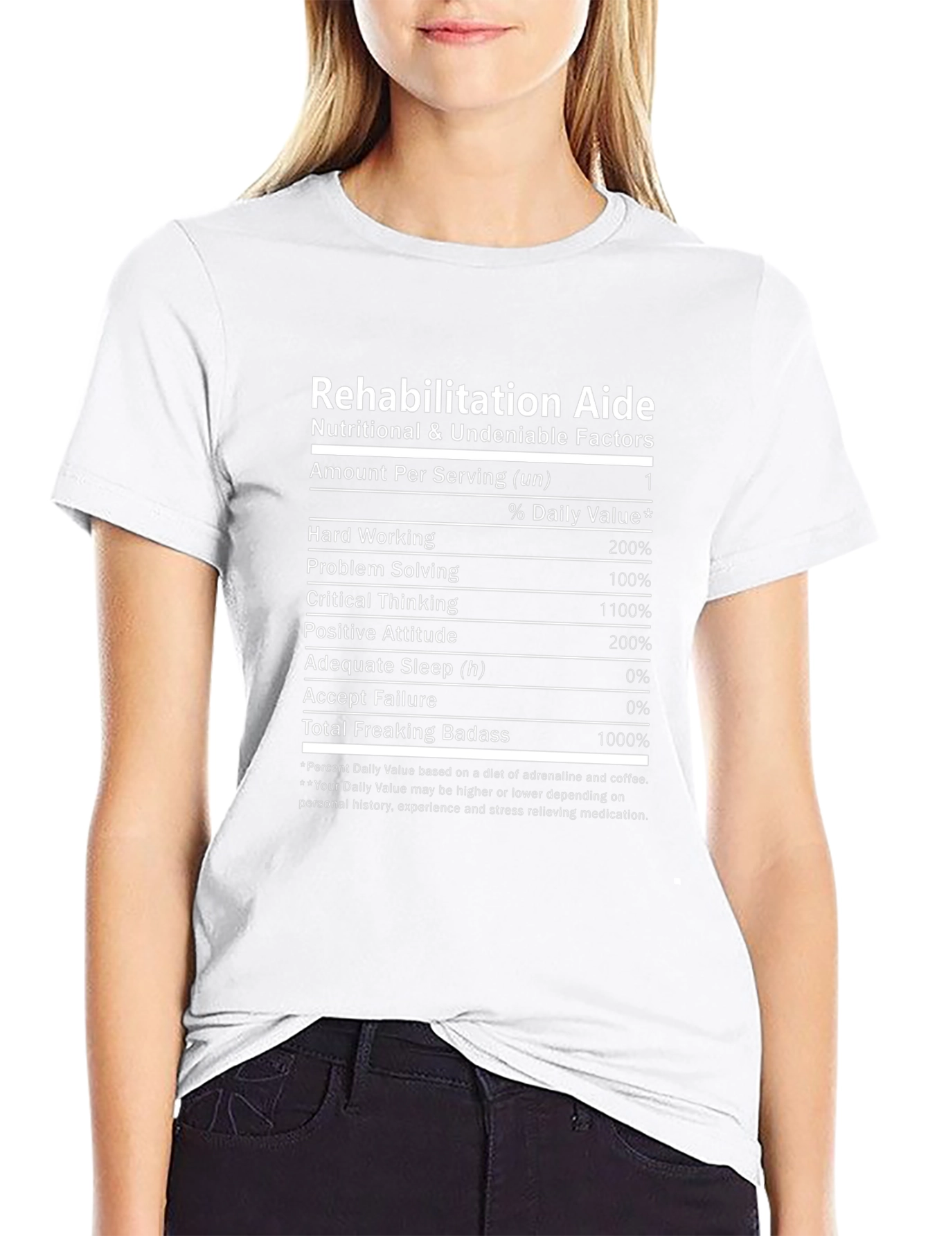 Rehabilitation Aide Nutritional Facts T-Shirt