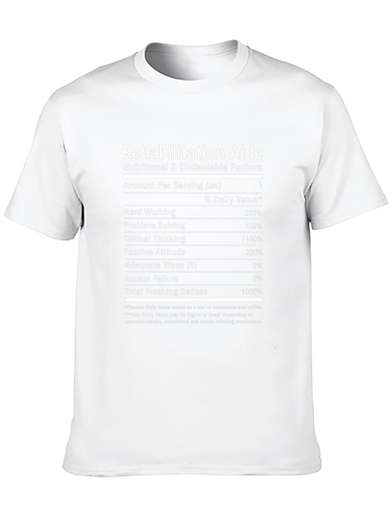 Rehabilitation Aide Nutritional Facts T-Shirt