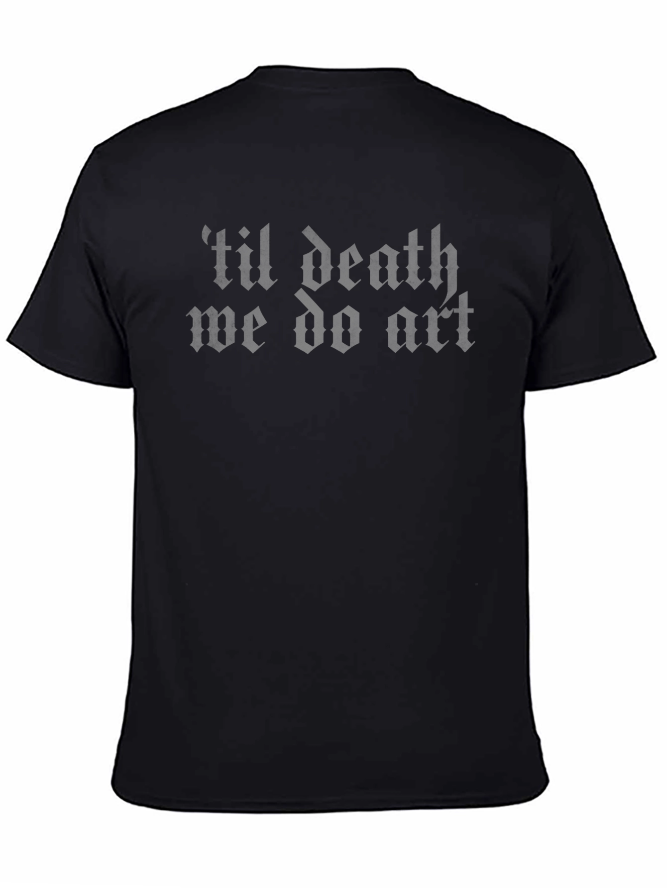 Til Death We Do Art Black Graphic Tee