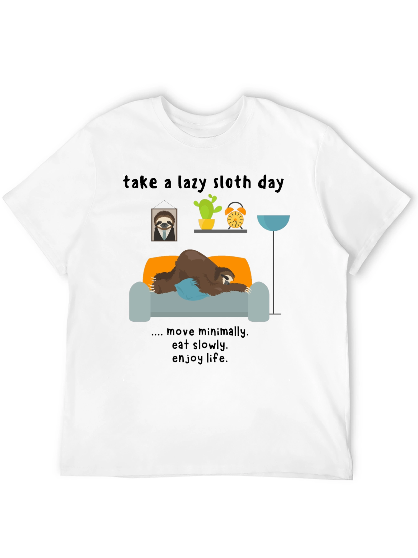 Lazy Sloth Day T-Shirt - Enjoy Life Slowly!