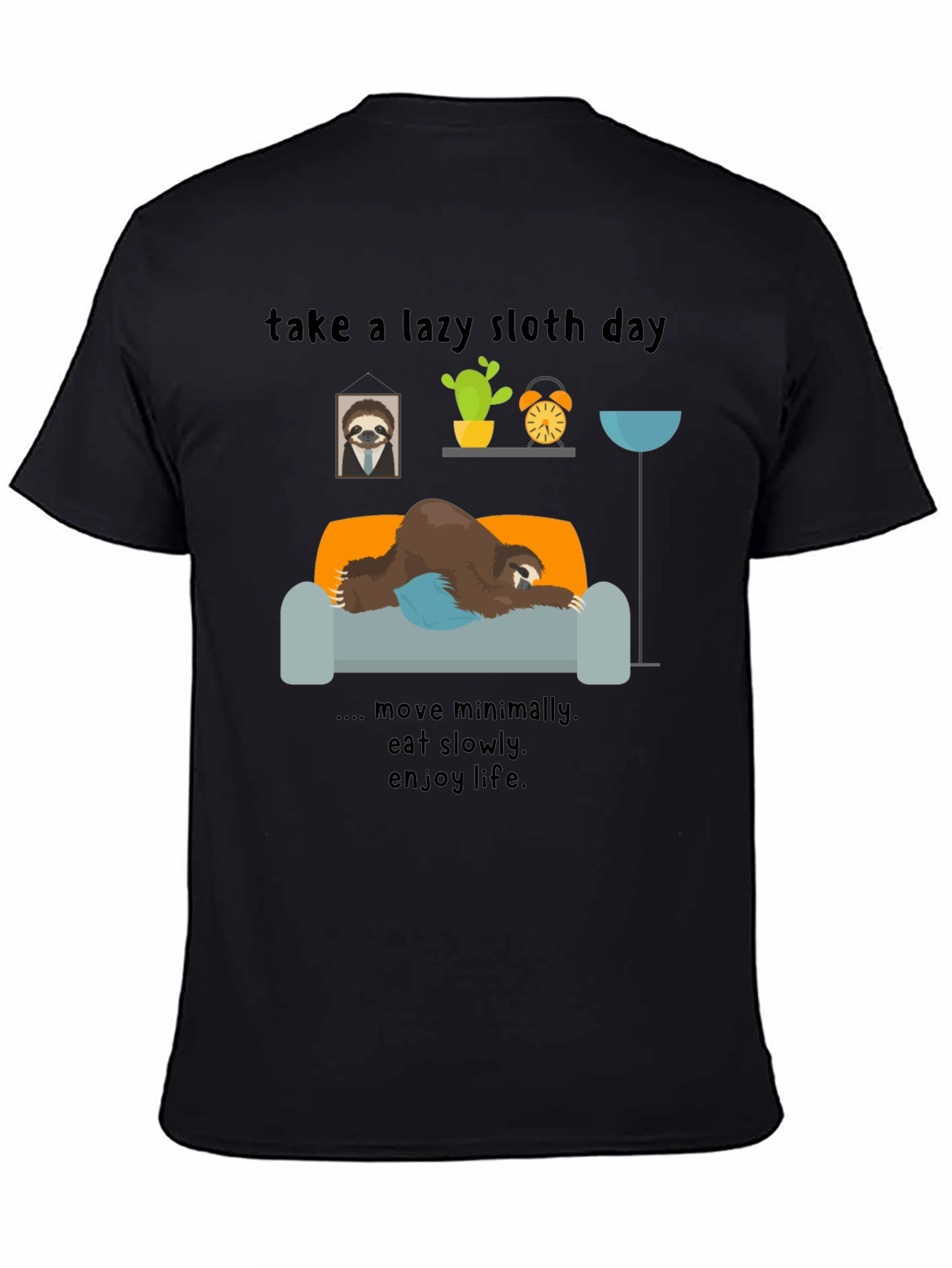 Lazy Sloth Day T-Shirt - Enjoy Life Slowly!