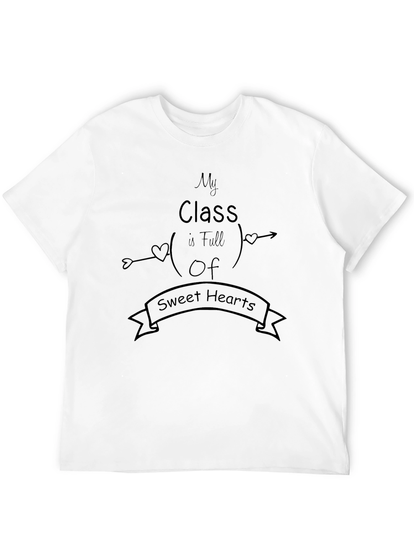 My Class is Full of Sweethearts T-Shirt