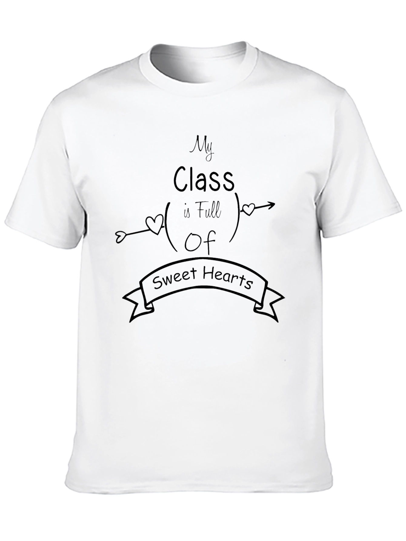 My Class is Full of Sweethearts T-Shirt