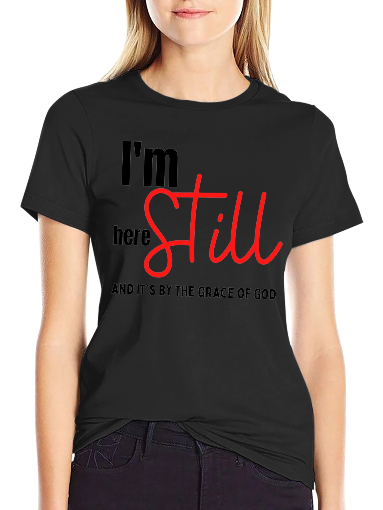 Im Still Here T-Shirt: Grace of God Christian Tee