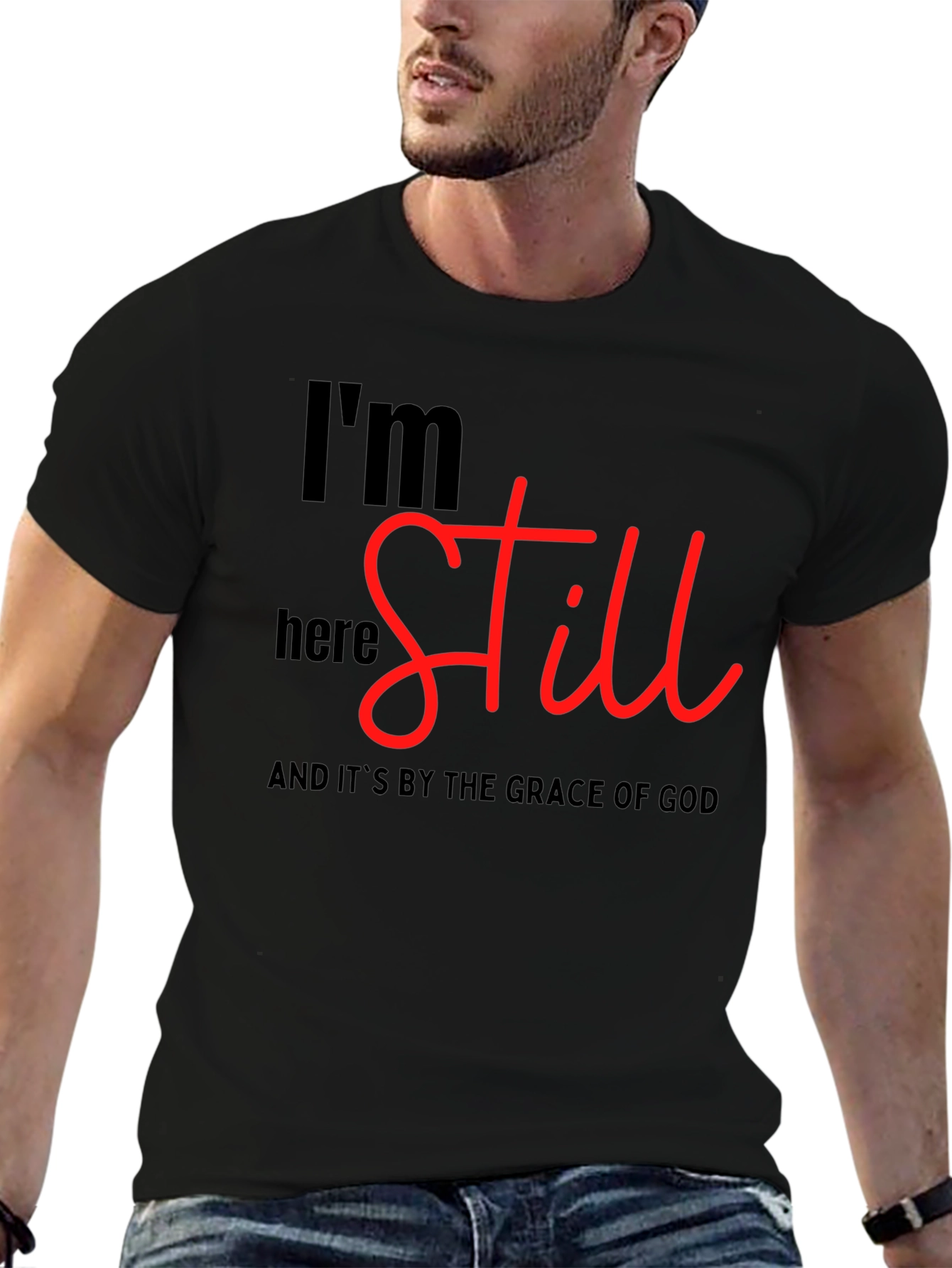 Im Still Here T-Shirt: Grace of God Christian Tee