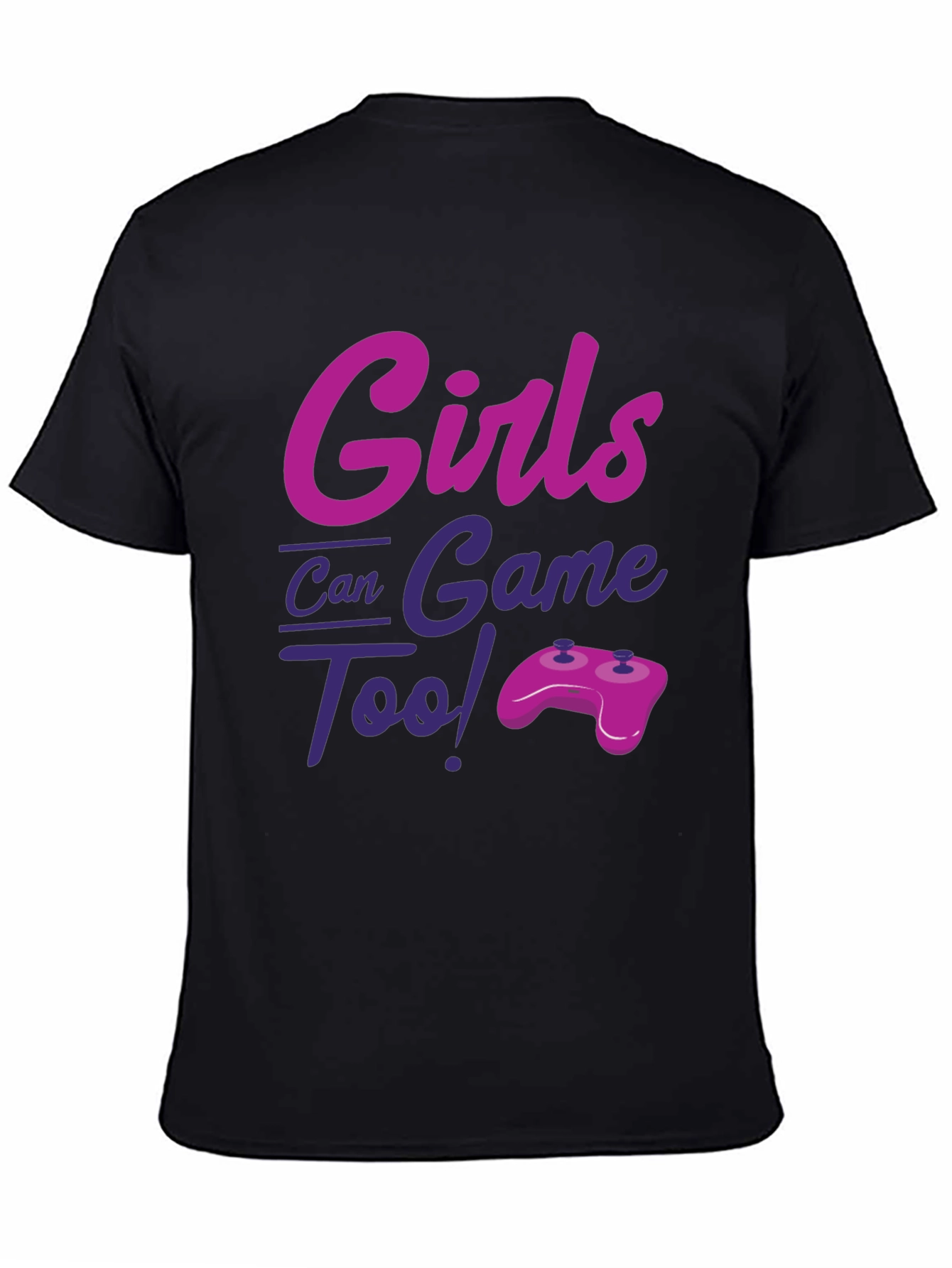 Girls Can Game Too! Black T-Shirt