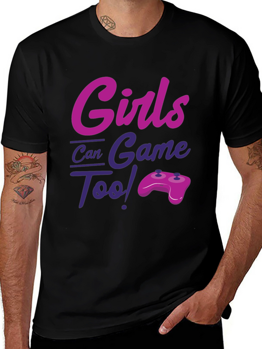 Girls Can Game Too! Black T-Shirt