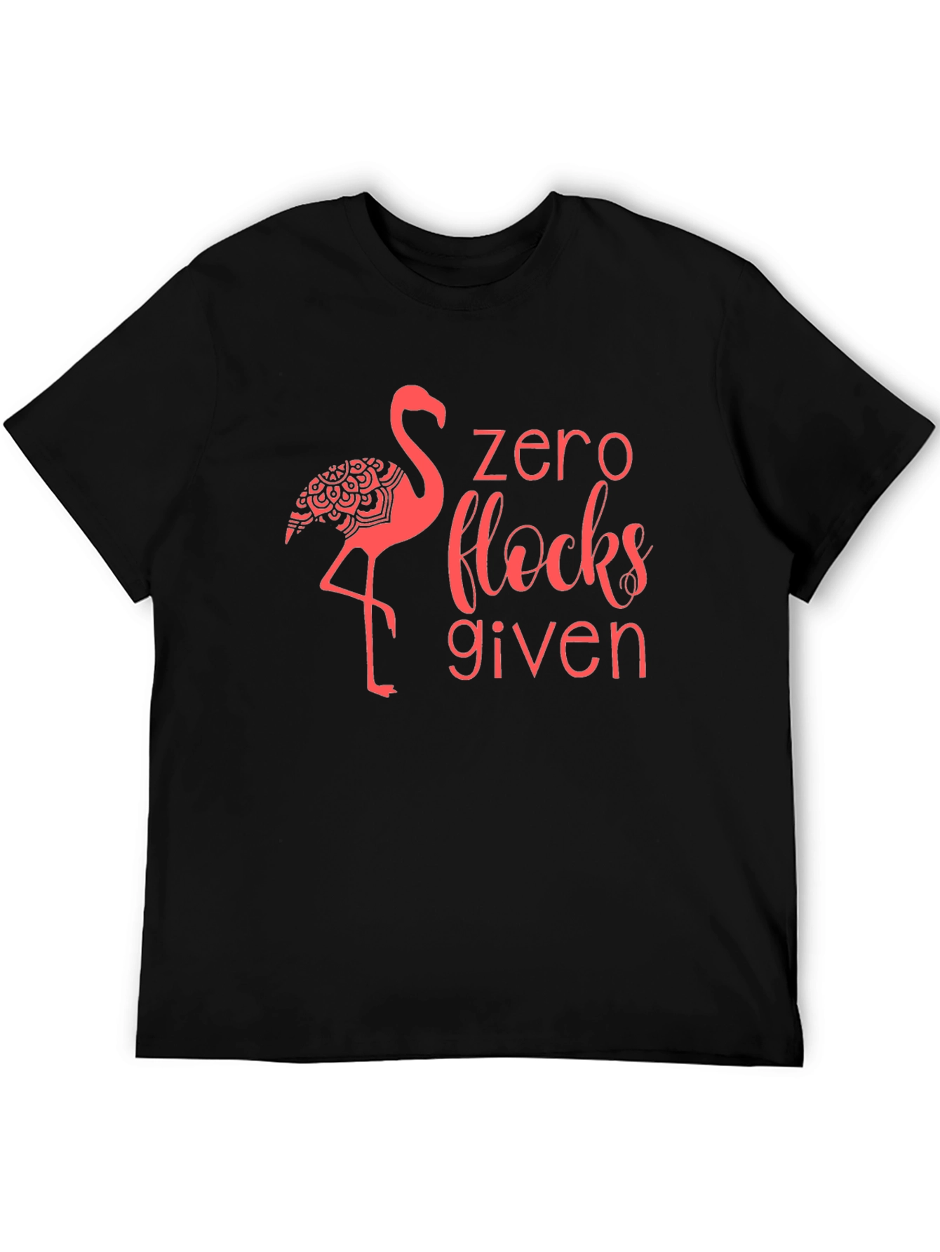 Zero Flocks Given Flamingo Graphic Tee