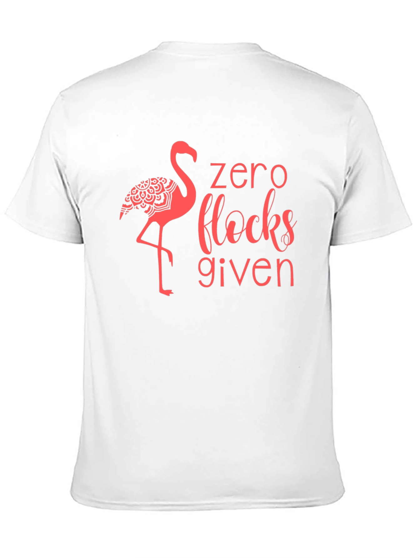 Zero Flocks Given Flamingo Graphic Tee