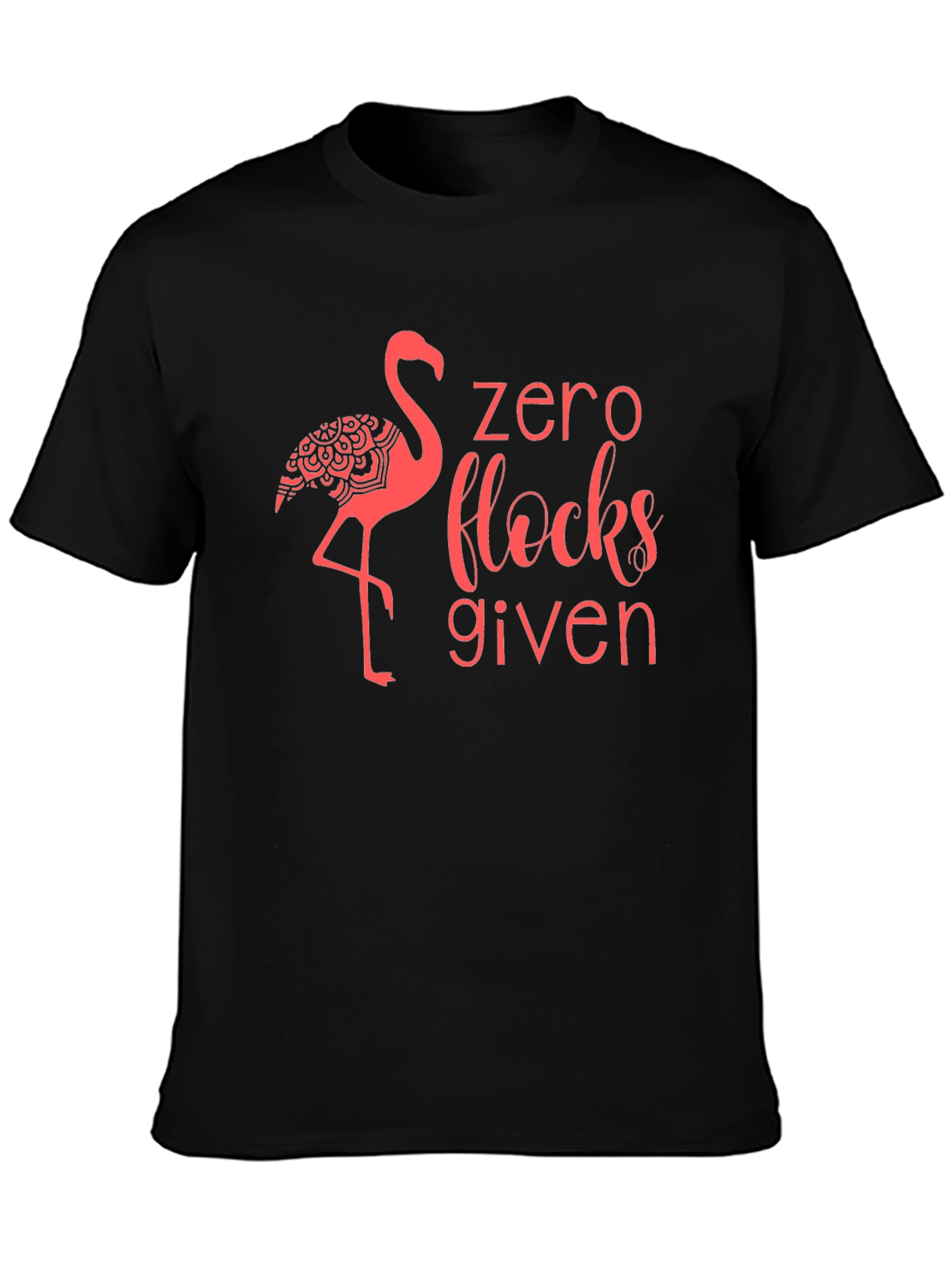 Zero Flocks Given Flamingo Graphic Tee